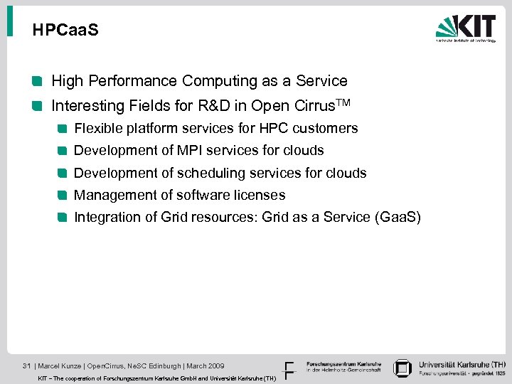 HPCaa. S High Performance Computing as a Service Interesting Fields for R&D in Open