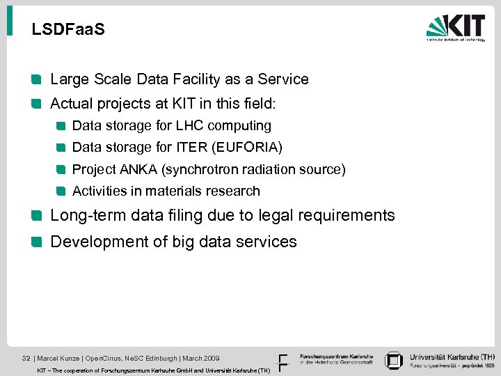 LSDFaa. S Large Scale Data Facility as a Service Actual projects at KIT in