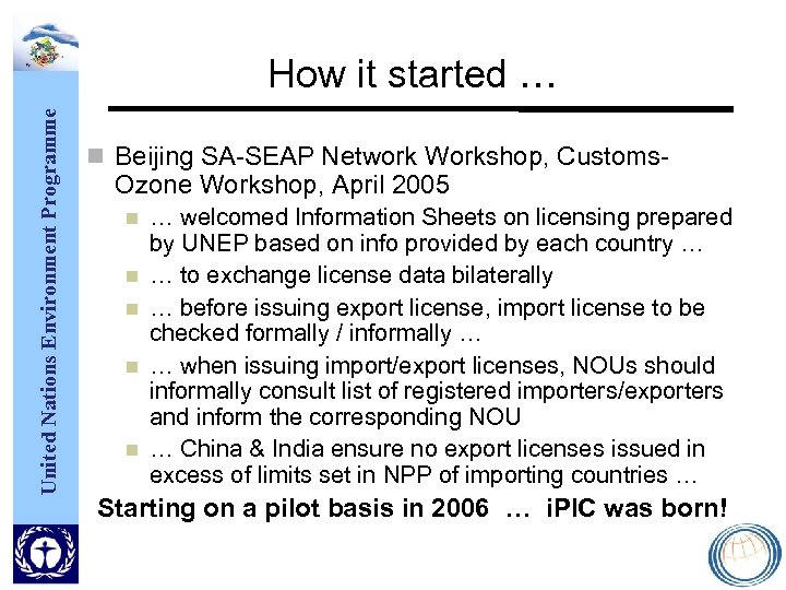 United Nations Environment Programme How it started … Beijing SA-SEAP Network Workshop, Customs- Ozone