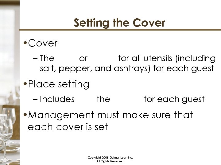 Setting the Cover • Cover – The area or space for all utensils (including