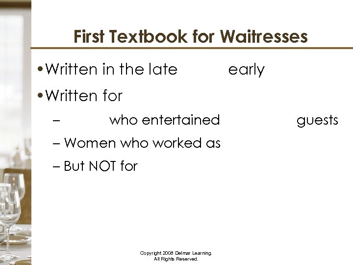 First Textbook for Waitresses • Written in the late 1800 s early 1900 s