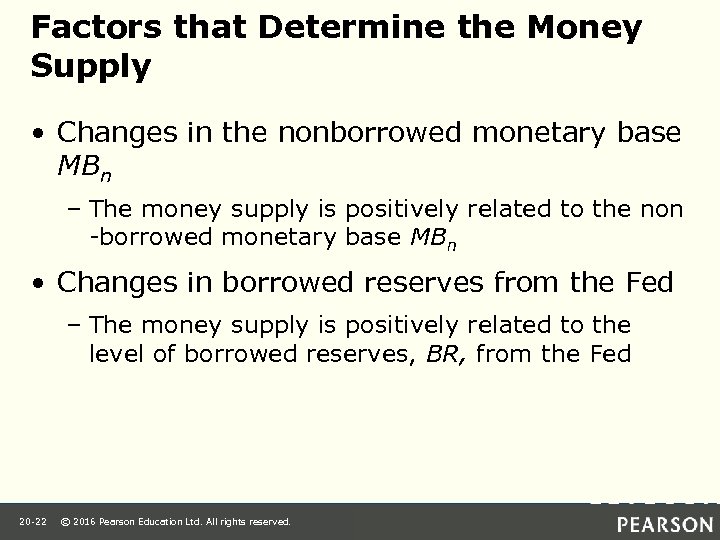 Factors that Determine the Money Supply • Changes in the nonborrowed monetary base MBn
