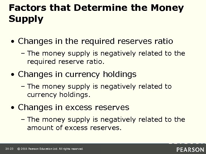 Factors that Determine the Money Supply • Changes in the required reserves ratio –