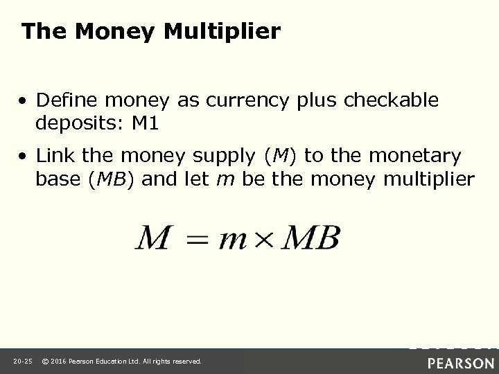 The Money Multiplier • Define money as currency plus checkable deposits: M 1 •