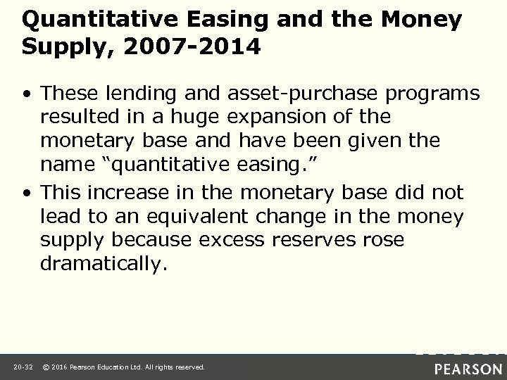 Quantitative Easing and the Money Supply, 2007 -2014 • These lending and asset-purchase programs