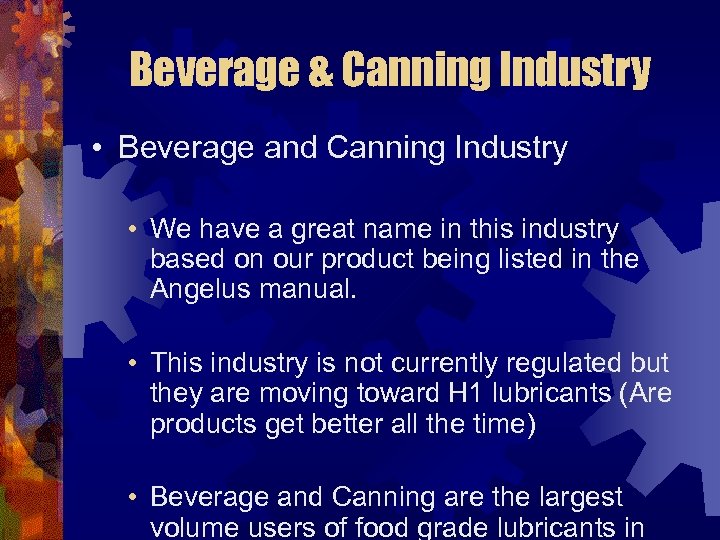 Beverage & Canning Industry • Beverage and Canning Industry • We have a great