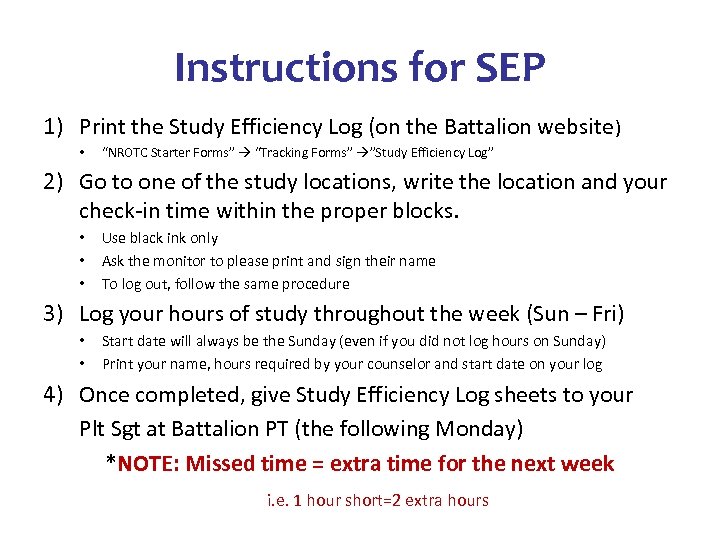 Instructions for SEP 1) Print the Study Efficiency Log (on the Battalion website) •