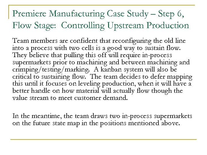 Premiere Manufacturing Case Study – Step 6, Flow Stage: Controlling Upstream Production Team members