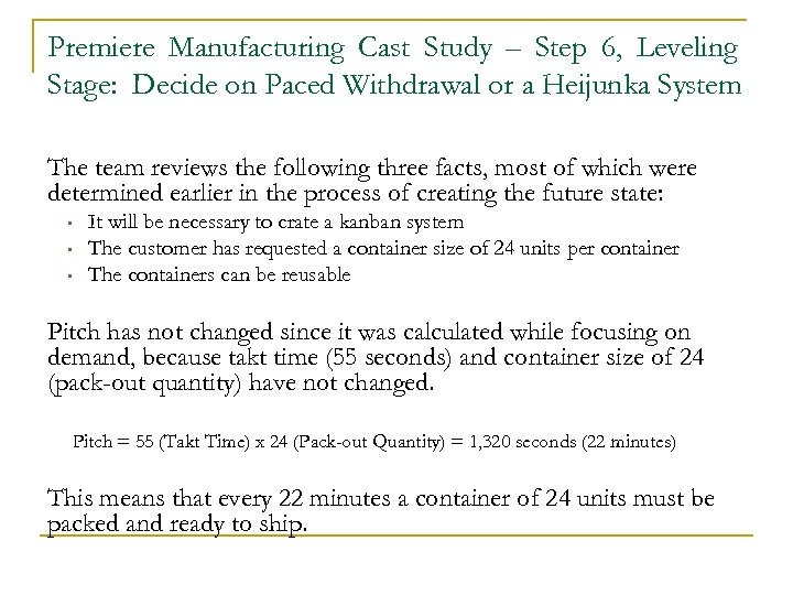 Premiere Manufacturing Cast Study – Step 6, Leveling Stage: Decide on Paced Withdrawal or