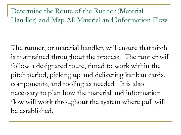 Determine the Route of the Runner (Material Handler) and Map All Material and Information