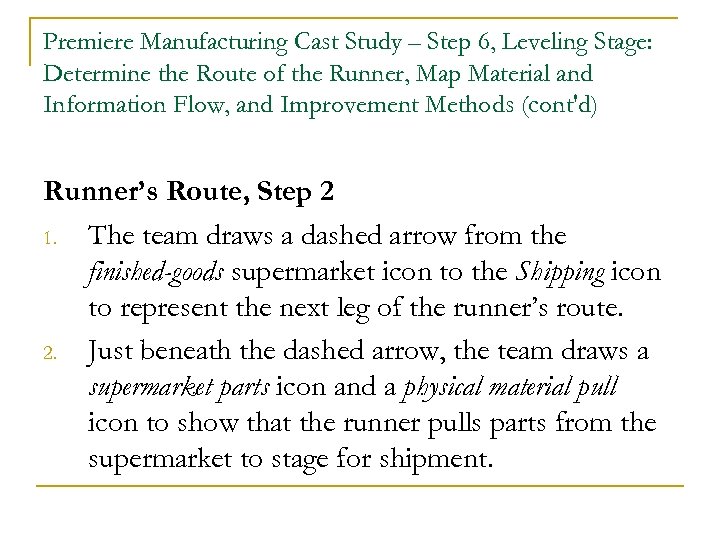 Premiere Manufacturing Cast Study – Step 6, Leveling Stage: Determine the Route of the