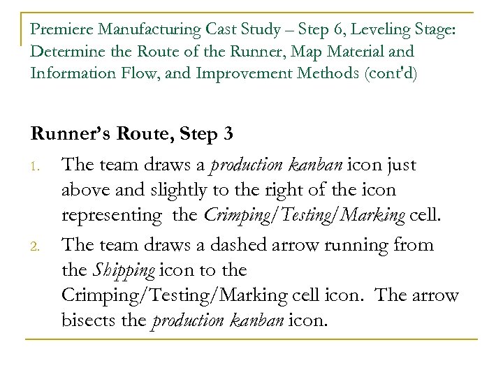 Premiere Manufacturing Cast Study – Step 6, Leveling Stage: Determine the Route of the