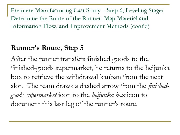 Premiere Manufacturing Cast Study – Step 6, Leveling Stage: Determine the Route of the