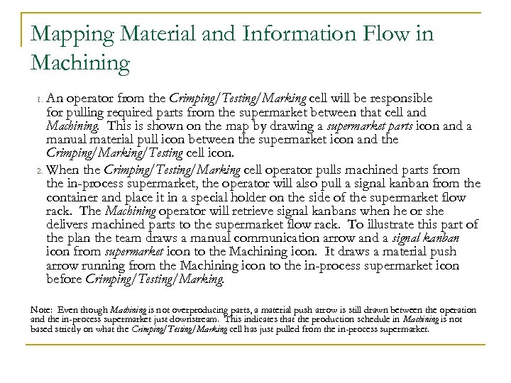 Mapping Material and Information Flow in Machining An operator from the Crimping/Testing/Marking cell will