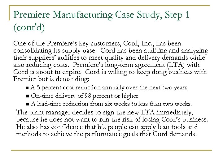 Premiere Manufacturing Case Study, Step 1 (cont'd) One of the Premiere’s key customers, Cord,