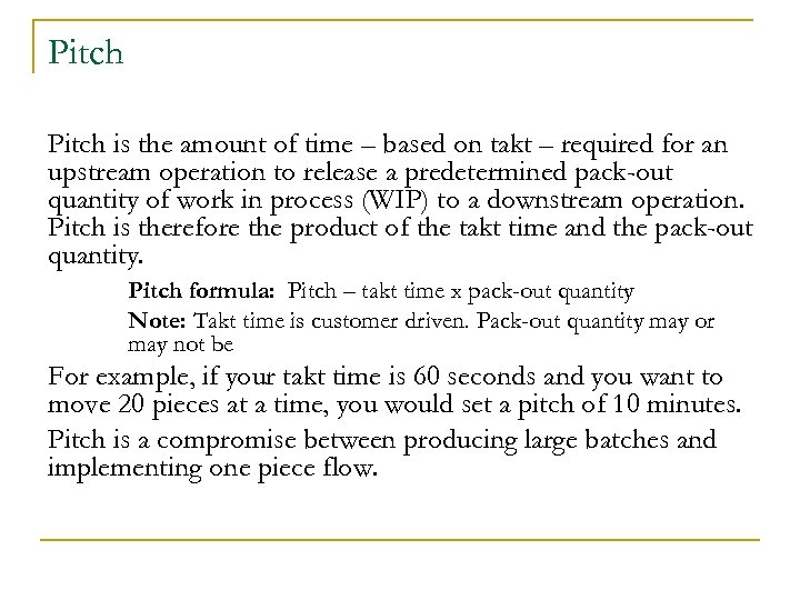 Pitch is the amount of time – based on takt – required for an