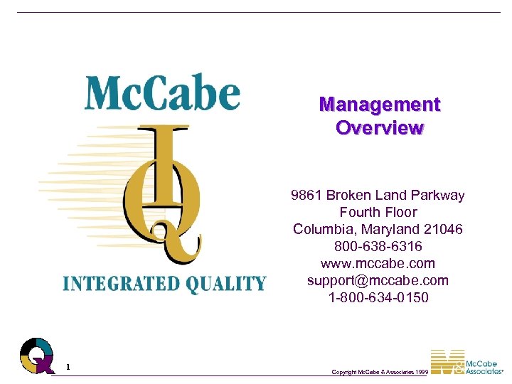 Management Overview 9861 Broken Land Parkway Fourth Floor Columbia, Maryland 21046 800 -638 -6316