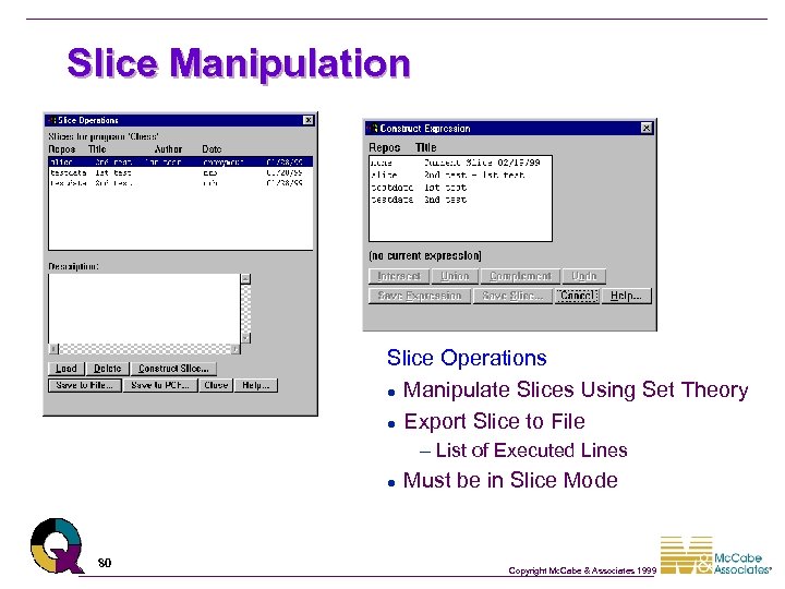 Slice Manipulation Slice Operations l Manipulate Slices Using Set Theory l Export Slice to