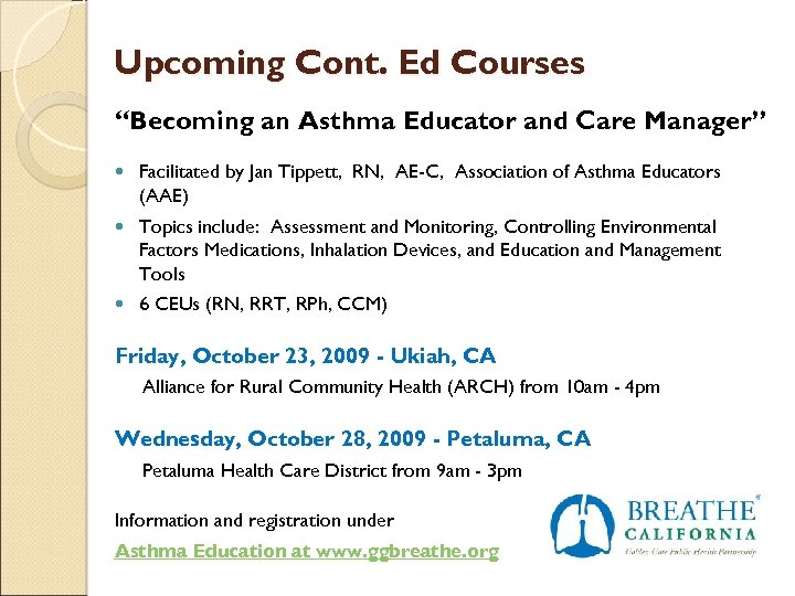 Upcoming Cont. Ed Courses “Becoming an Asthma Educator and Care Manager” Facilitated by Jan