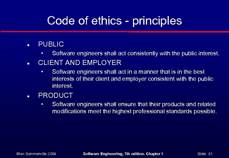 Code of ethics - principles l PUBLIC • l CLIENT AND EMPLOYER • l