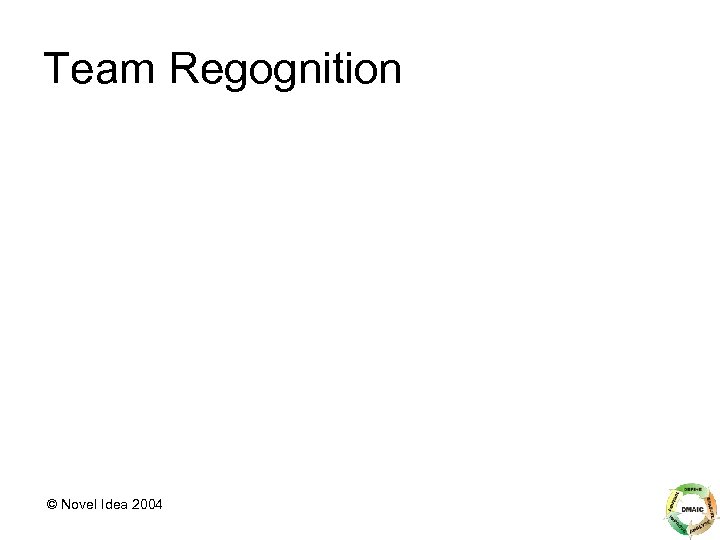 Team Regognition © Novel Idea 2004 