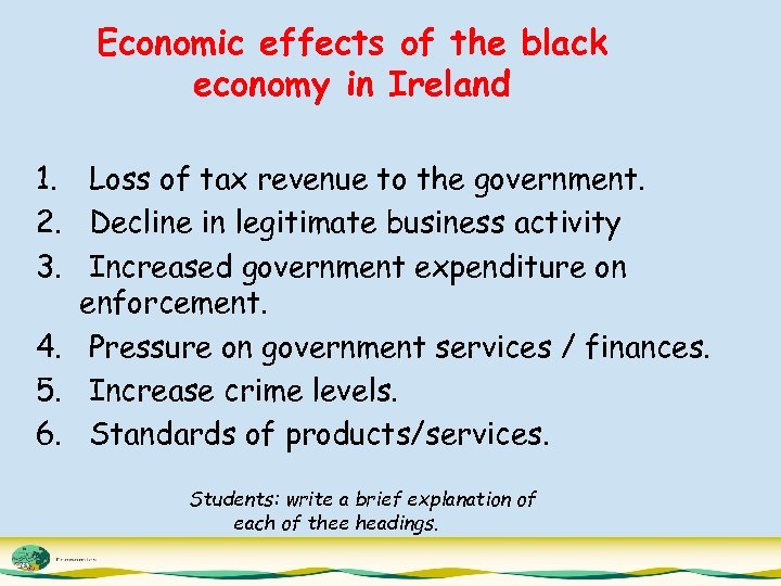 Economic effects of the black economy in Ireland 1. Loss of tax revenue to