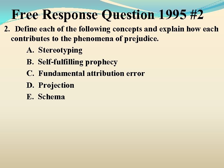 Free Response Question 1995 #2 2. Define each of the following concepts and explain