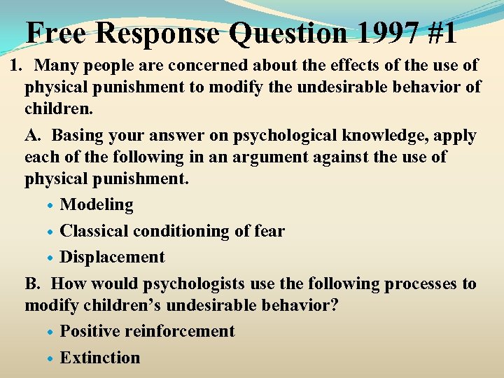 Free Response Question 1997 #1 1. Many people are concerned about the effects of
