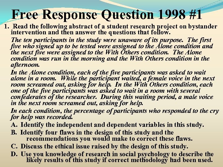 Free Response Question 1998 #1 1. Read the following abstract of a student research