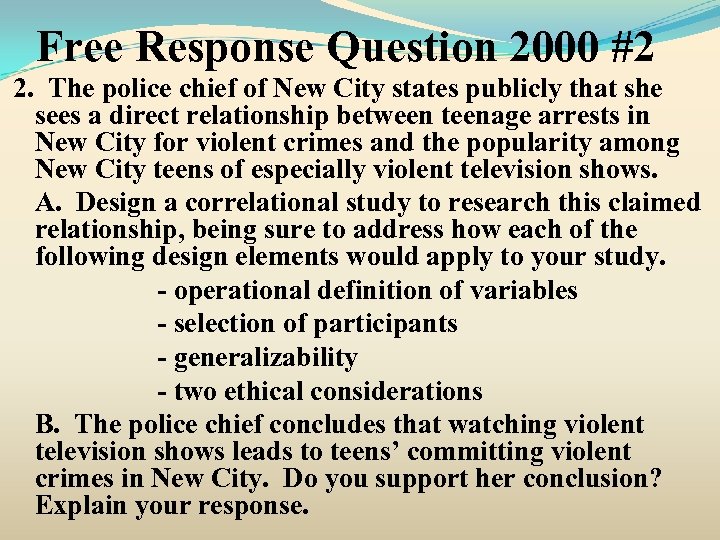 Free Response Question 2000 #2 2. The police chief of New City states publicly