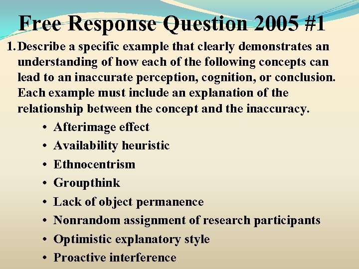 Free Response Question 2005 #1 1. Describe a specific example that clearly demonstrates an