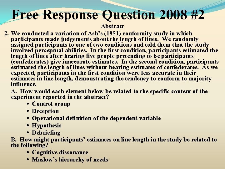 Free Response Question 2008 #2 Abstract 2. We conducted a variation of Ash’s (1951)