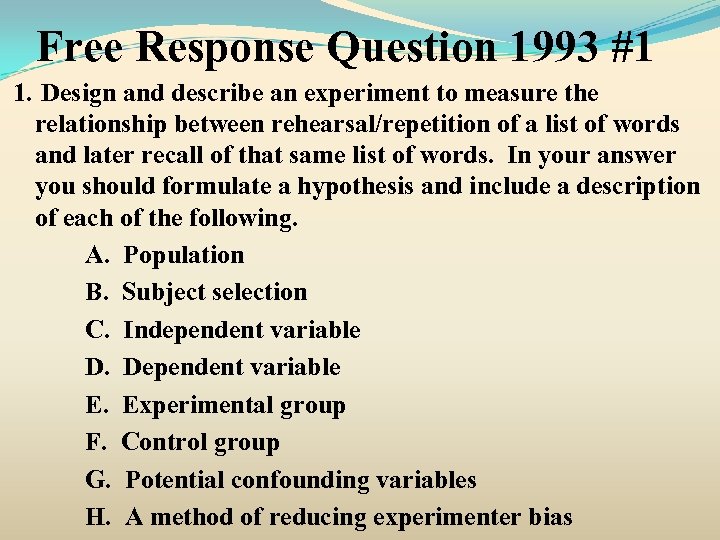 Free Response Question 1993 #1 1. Design and describe an experiment to measure the