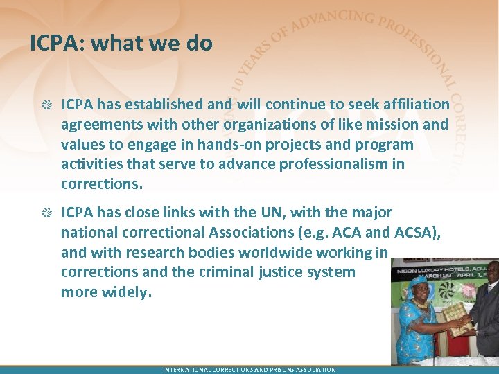 ICPA: what we do ICPA has established and will continue to seek affiliation agreements