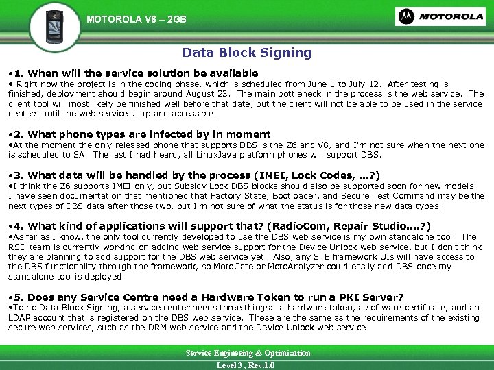 MOTOROLA V 8 – 2 GB Data Block Signing • 1. When will the