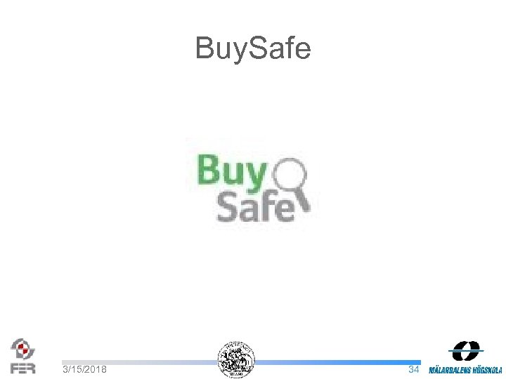 Buy. Safe 3/15/2018 34 