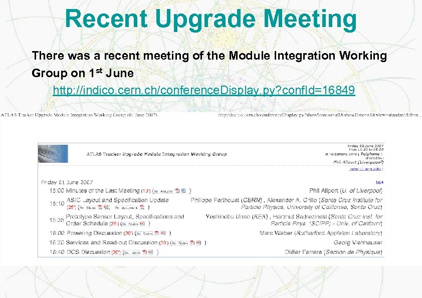 Recent Upgrade Meeting There was a recent meeting of the Module Integration Working Group
