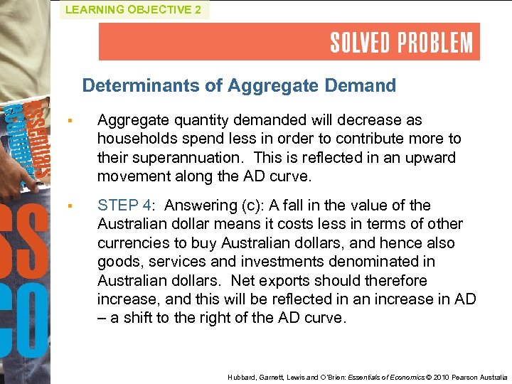 LEARNING OBJECTIVE 2 Determinants of Aggregate Demand § Aggregate quantity demanded will decrease as