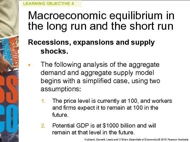 LEARNING OBJECTIVE 4 Macroeconomic equilibrium in the long run and the short run Recessions,