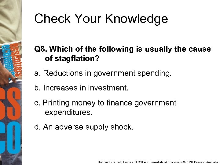 Check Your Knowledge Q 8. Which of the following is usually the cause of