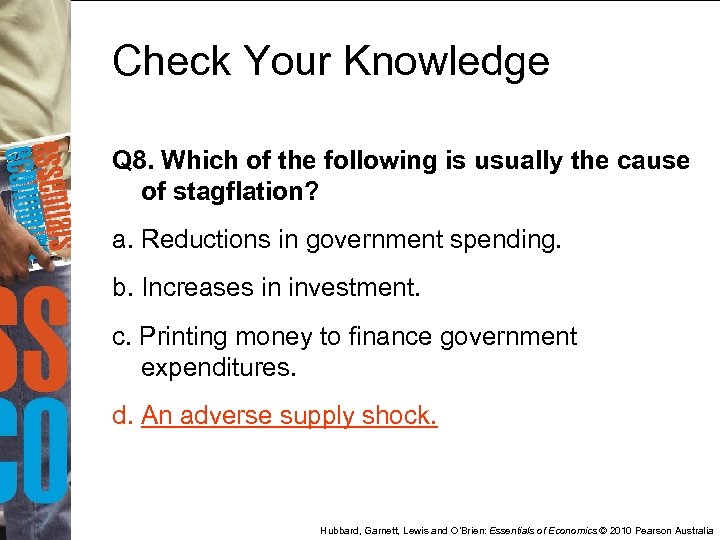 Check Your Knowledge Q 8. Which of the following is usually the cause of