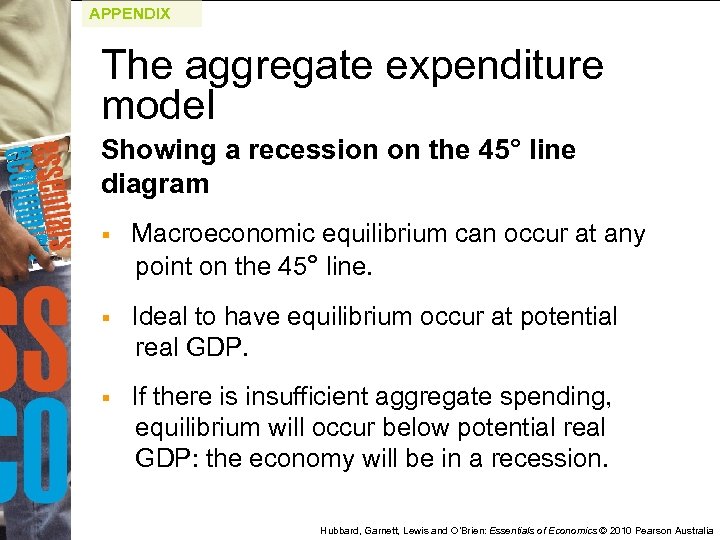 APPENDIX The aggregate expenditure model Showing a recession on the 45° line diagram §