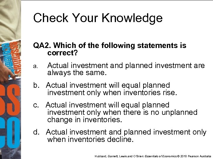 Check Your Knowledge QA 2. Which of the following statements is correct? a. Actual