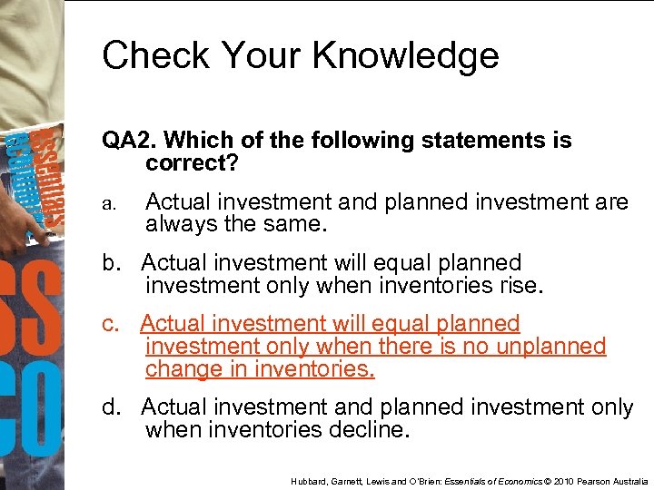 Check Your Knowledge QA 2. Which of the following statements is correct? a. Actual