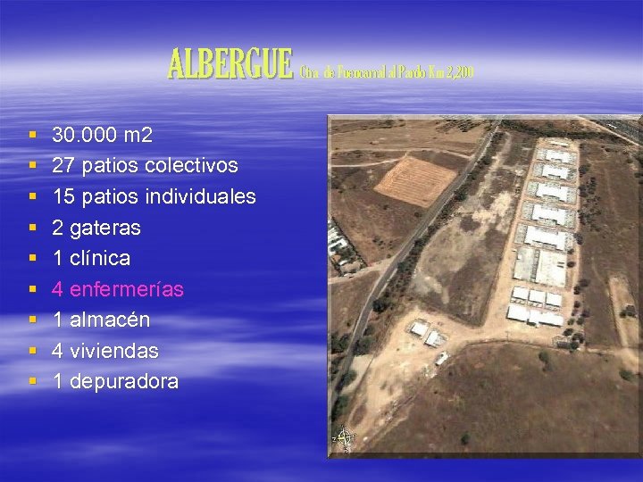 ALBERGUE Ctra de Fuencarral al Pardo Km 2, 200 § § § § §