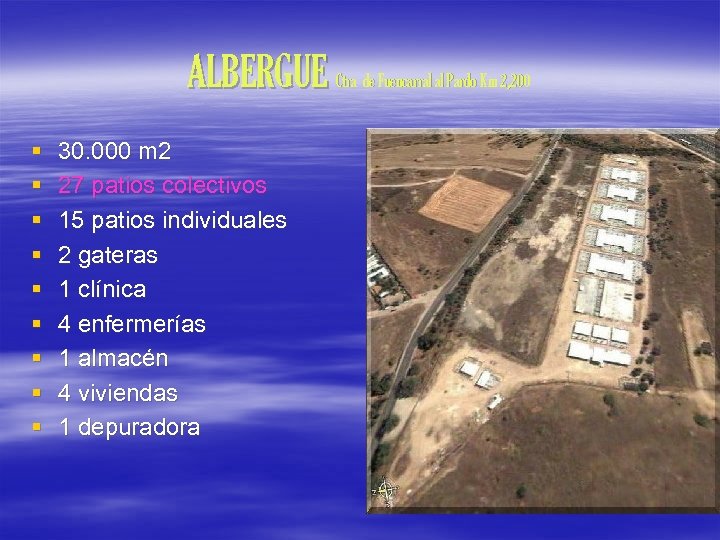 ALBERGUE Ctra de Fuencarral al Pardo Km 2, 200 § § § § §