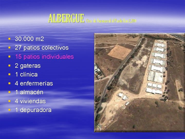 ALBERGUE Ctra de Fuencarral al Pardo Km 2, 200 § § § § §