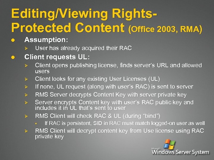 Editing/Viewing Rights. Protected Content (Office 2003, RMA) l Assumption: Ø l User has already