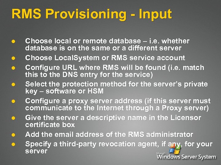 RMS Provisioning - Input l l l l Choose local or remote database –