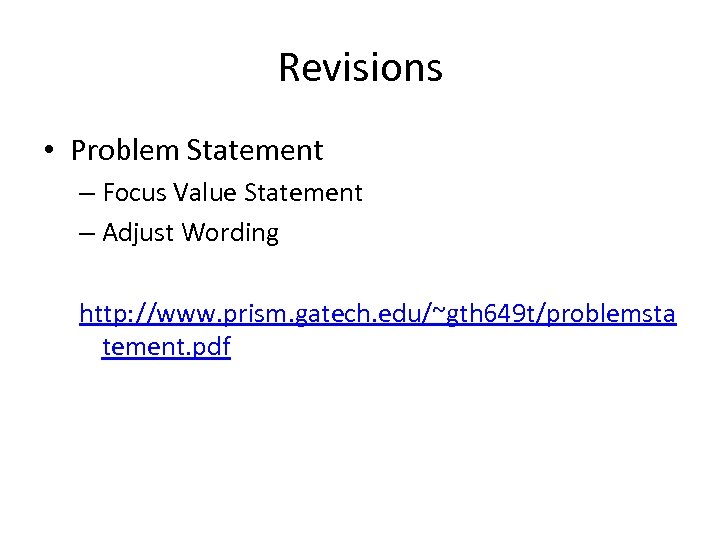Revisions • Problem Statement – Focus Value Statement – Adjust Wording http: //www. prism.